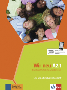 Wir neu A2.1Grundkurs Deutsch für junge Lernende. Lehr- und Arbeitsbuch mit Audio-CD